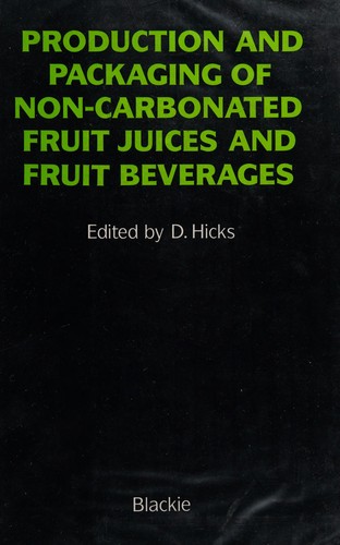 Production and packaging of non-carbonated fruit juices and fruit beverages