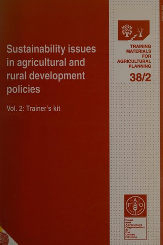 Sustainabilty Issues in Agricultural and Rural Development Policies (Training Materials for Agricultural Planning)