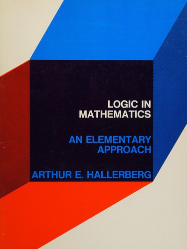 Logic in mathematics, an elementaryapproach