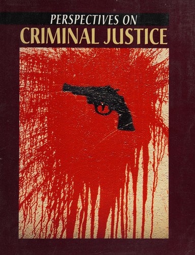 Perspectives on criminal justice