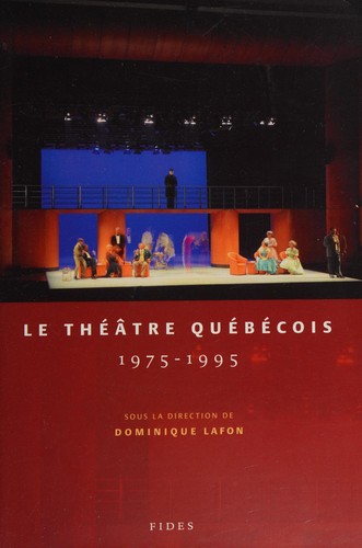 Le théâtre québécois, 1975-1995