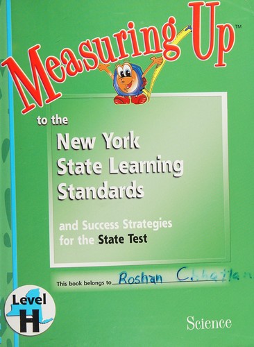 Measuring up to the New York State Learning Standards- Science, Level H