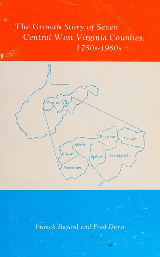 Growth Story of Seven Central West Virginia Counties