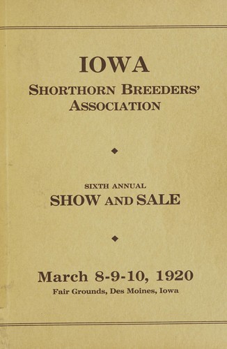 Sixth annual show and sale of the Iowa Shorthorn Breeders' Association
