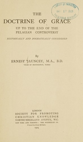 The doctrine of grace up to the end of the Pelagian controversy