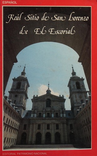 Guía del Monasterio de San Lorenzo el Real tambien Llamado de el Escorial