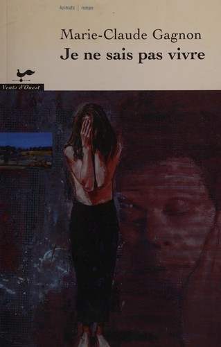 Je ne sais pas vivre