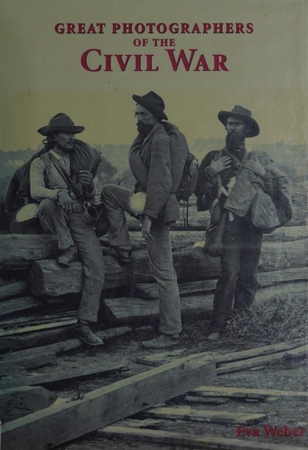 Great Photographers of the Civil War (American Photography Series)