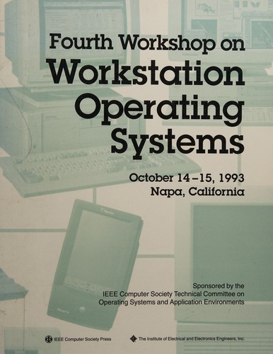 Fourth Workshop on Workstation Operating System, October 14-15, 1993, Napa, California