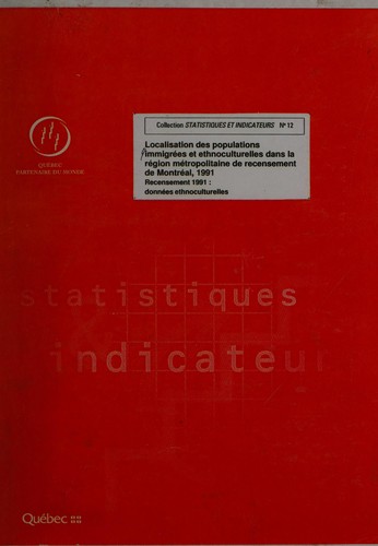 Localisation des populations immigrées et ethoculturelles dans la région métropolitaine de recensement de Montréal, 1991