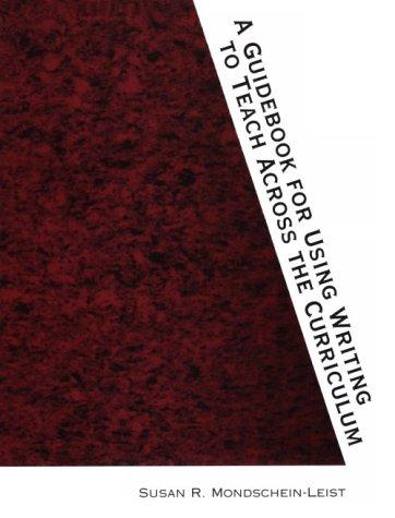 A guidebook for using writing to teach across the curriculum