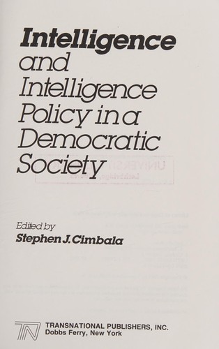 Intelligence and intelligence policy in a democratic society