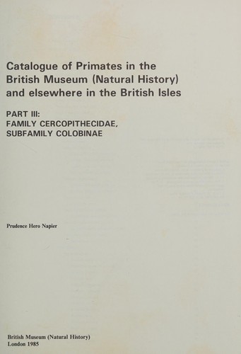 Catalogue of Primates in the British Museum (Natural History) and Elsewhere in the British Isles (Catalogue of Primates in the British Museum (Natural History) & Elsewhere in the British Isles)