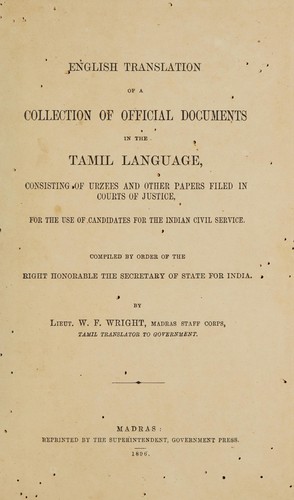 English translation of a collection of official documents in the Tamil language, consisting of Urzees and other papers filed in courts of Justice, for the use of candidates for the Indian civil services