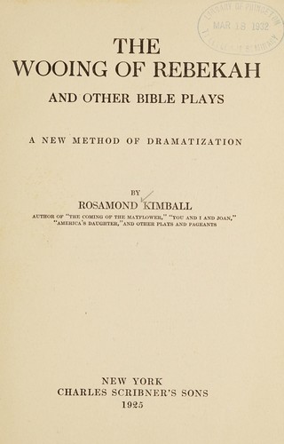 The wooing of Rebekah and other Bible plays