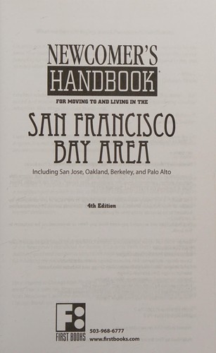 Newcomer's handbook for moving to and living in the San Francisco Bay Area