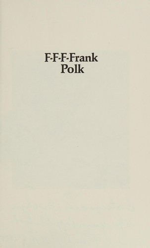 F-F-F-Frank Polk (An Uncommonly Frank Autobiography)