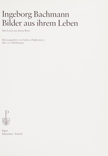 Ingeborg Bachmann, Bilder aus ihrem Leben