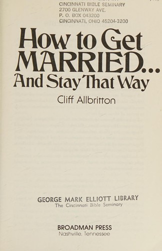 How to get married-- and stay that way