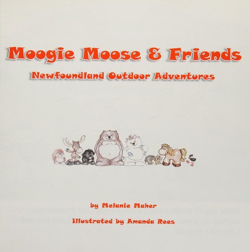 Moogie Moose & Friends Newfoundland outdoor adventures