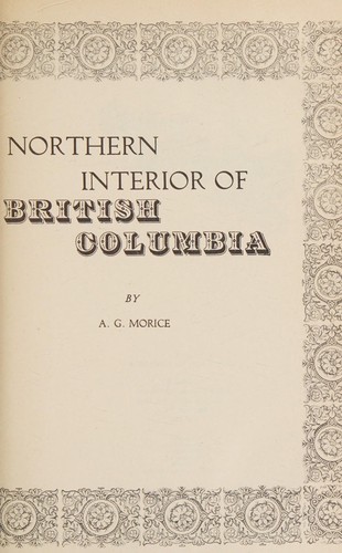 The history of the northern interior of British Columbia