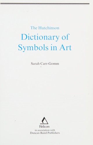 The Hutchinson dictionary of symbols in art