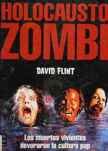 Discover 'Holocausto zombi' by David Flint, a thrilling post-apocalyptic horror novel that explores survival and humanity in a zombie-ravaged world.