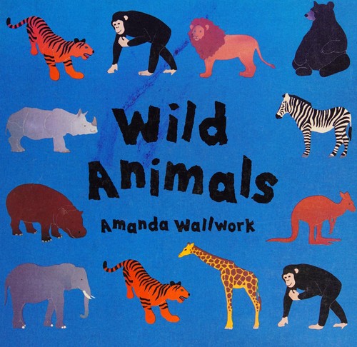 Wild Animals (Amanda Wallwork Board Books)