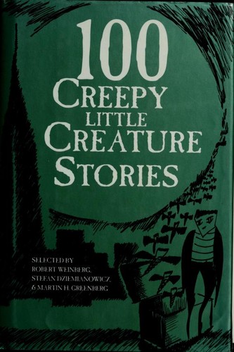 Explore eerie tales in '100 Creepy Little Creatures', an anthology filled with spine-tingling stories and stunning illustrations.