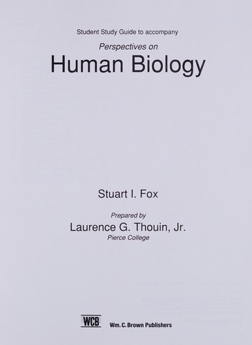Student study guide to accompany Perspectives on human biology [by] Stuart I. Fox