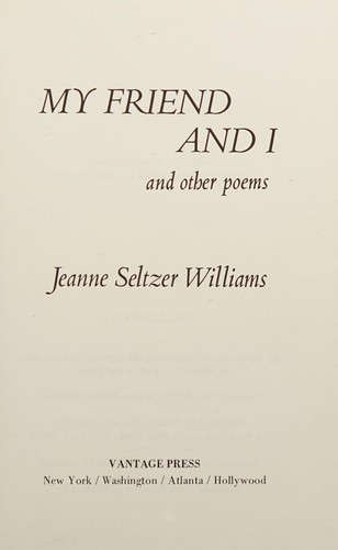 My friend and I, and other poems