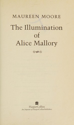 THE ILLUMINATION OF ALICE MALLORY.