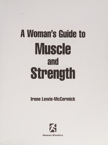 A woman's guide to muscle and strength