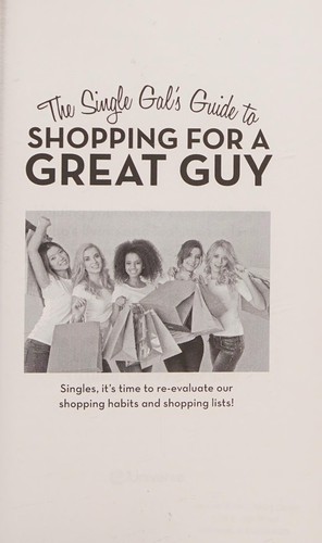 The single gal's guide to shopping for a great guy