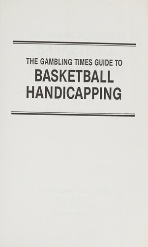 The Gambling Times guide to basketball handicapping