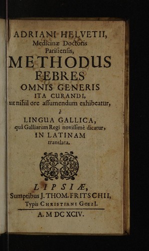 Methodus febres omnis generis ita curandi, ut nihil ore assumendum exhibeatur