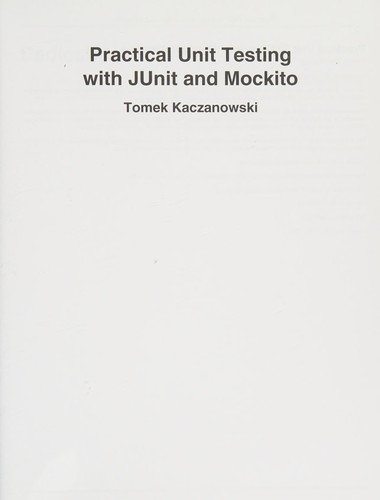 Practical unit testing with JUnit and Mockito