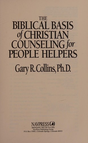 The biblical basis of Christian counseling for people helpers