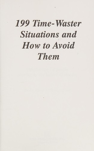 199 time-waster situations and how to avoid them