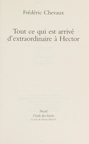 Tout ce qui est arrivé d'extraordinaire à Hector