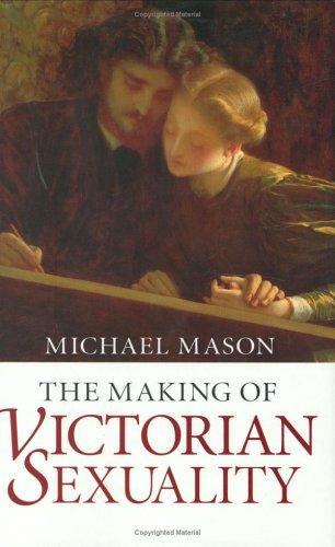 The making of Victorian sexuality