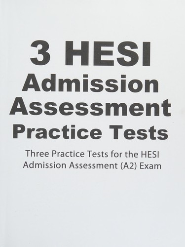 3 HESI admission assessment practice tests