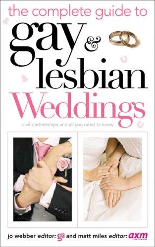 The Complete Guide to Gay & Lesbian Weddings