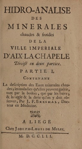 Hidro-analise des minerales chaudes & froides de la ville imperiale d'Aix La Chapele