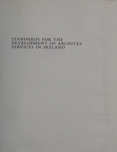 Standards for the development of archives services in Ireland