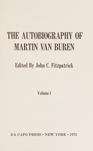 The autobiography of Martin Van Buren.
