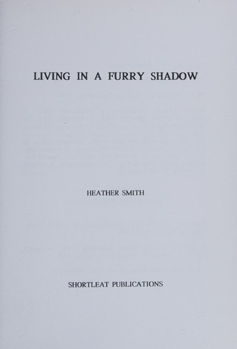 Living in a furry shadow