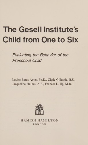 The Gesell Institute's child from one to six