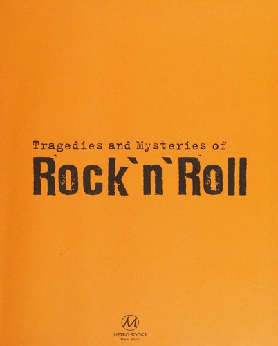 Tragedies and mysteries of rock'n'roll