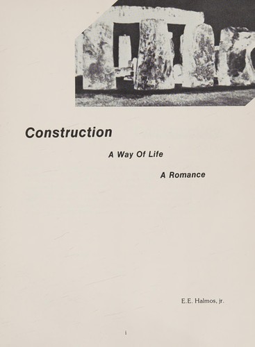 Construction, a way of life, a romance